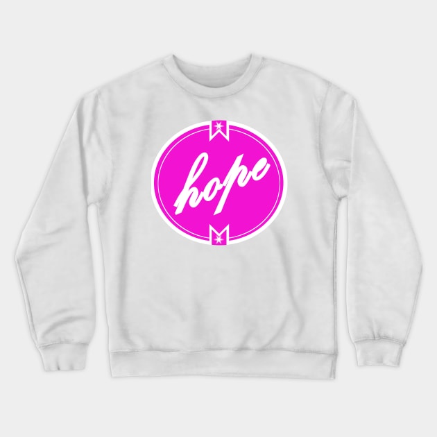 hope Crewneck Sweatshirt by wael store